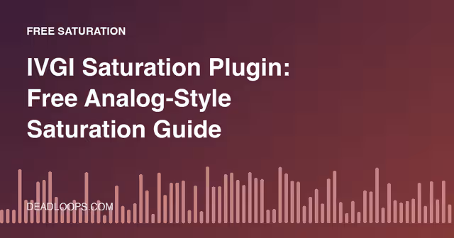 IVGI Saturation Plugin: Free Analog-Style Saturation Guide