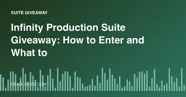 Infinity Production Suite Giveaway: How to Enter and What to Check