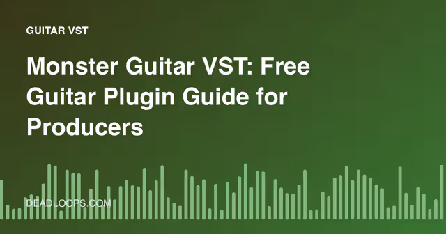 Monster Guitar VST: Free Guitar Plugin Guide for Producers