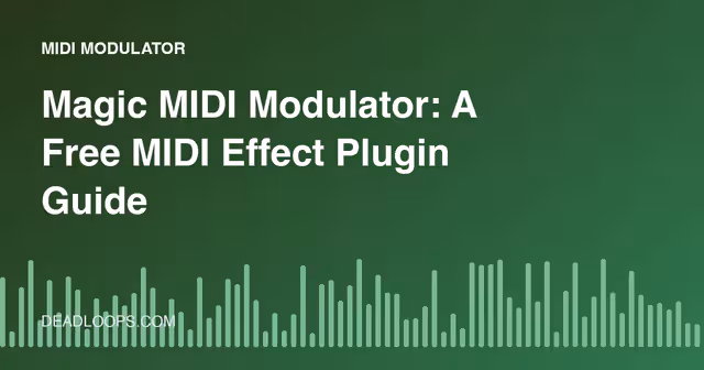 Magic MIDI Modulator: A Free MIDI Effect Plugin Guide