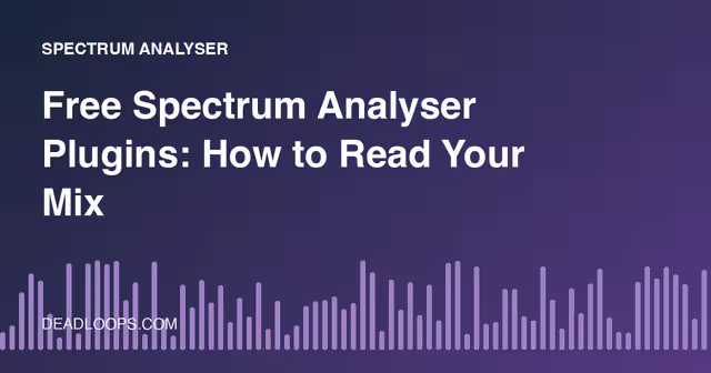 Free Spectrum Analyser Plugins: How to Read Your Mix