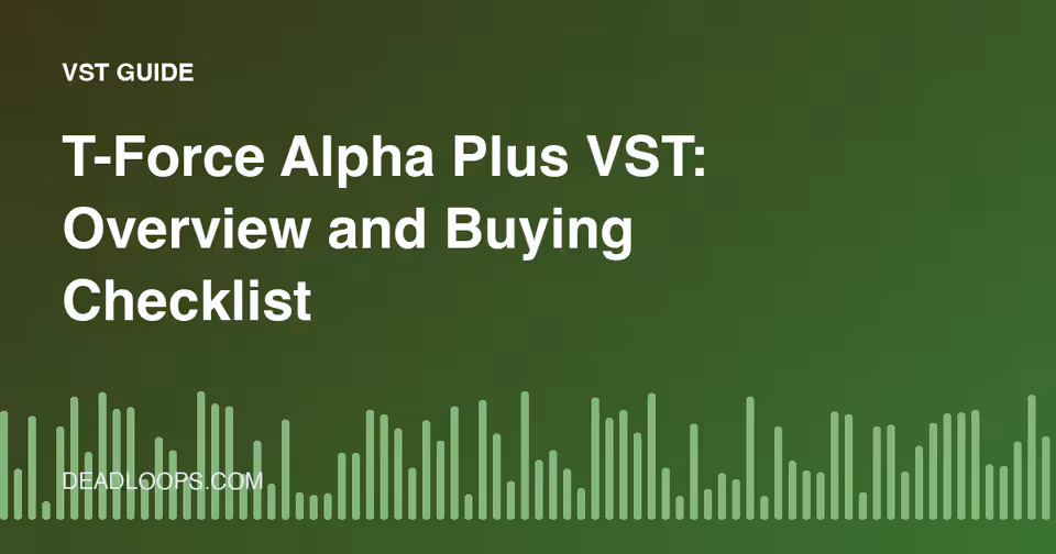 T-Force Alpha Plus VST: Overview and Buying Checklist