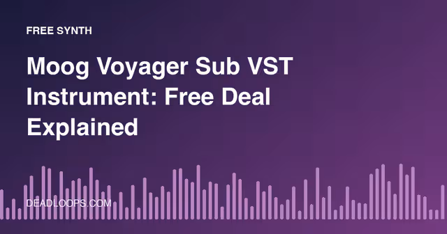 Moog Voyager Sub VST Instrument: Free Deal Explained