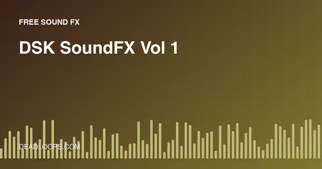 DSK SoundFX Vol 1: Free Sound Effects Instrument Guide