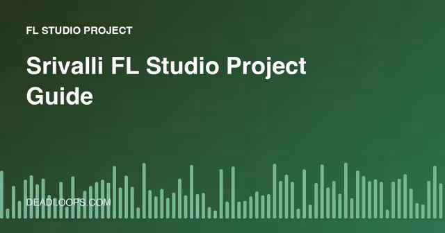 Srivalli Hindi Version FL Studio Project: How to Study It