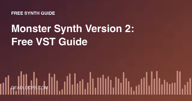 Monster Synth Version 2: Free VST Guide