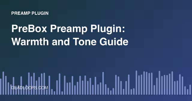 PreBox Preamp Plugin: Warmth and Tone Guide
