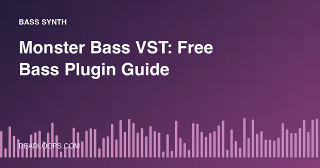 Monster Bass VST: Free Bass Plugin Guide