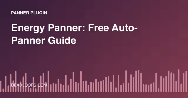 Energy Panner: Free Auto-Panner Guide
