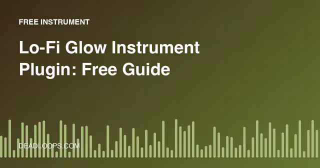 Lo-Fi Glow Instrument Plugin: Free Guide