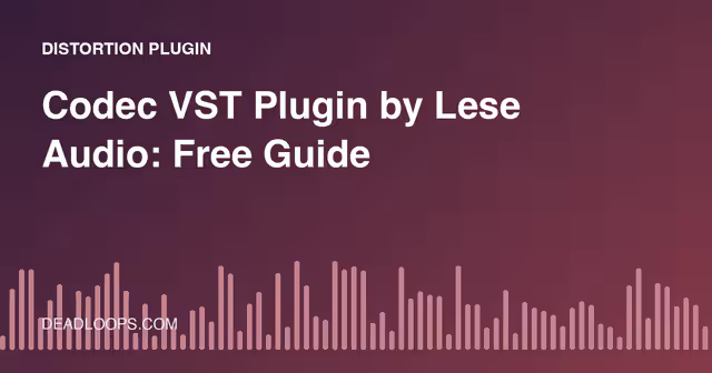 Codec VST Plugin by Lese Audio: Free Guide