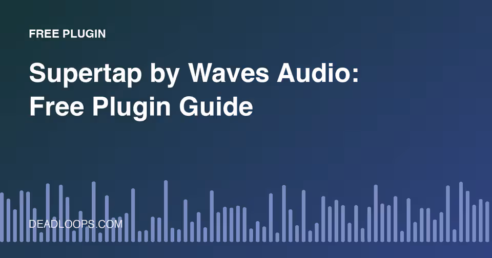 Supertap by Waves Audio: Free Plugin Guide