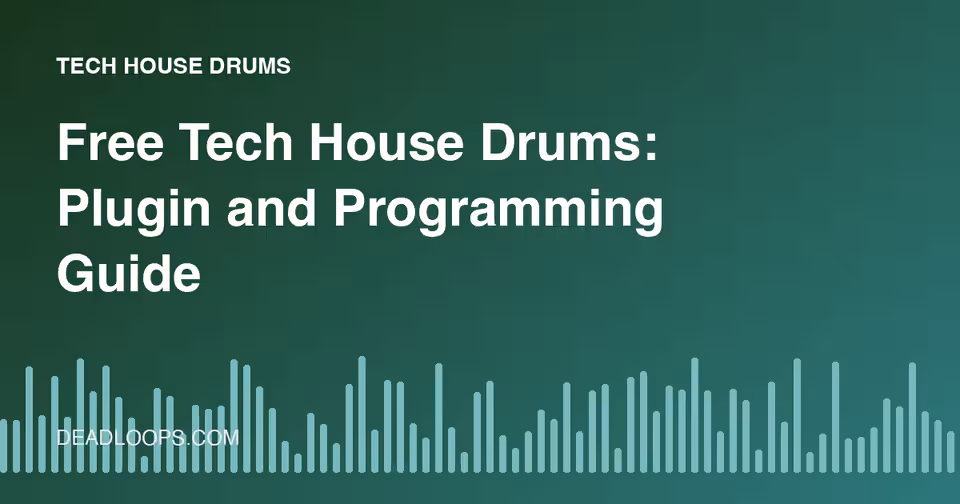 Free Tech House Drums: Plugin and Programming Guide