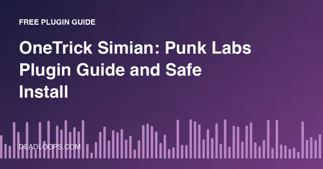 OneTrick Simian: Punk Labs Plugin Guide and Safe Install