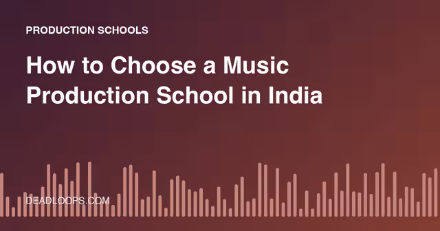 How to Choose a Music Production School in India
