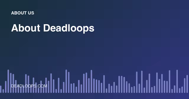 About Deadloops