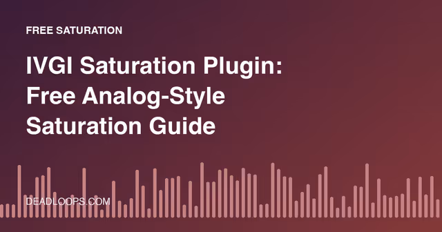 IVGI Saturation Plugin: Free Analog-Style Saturation Guide