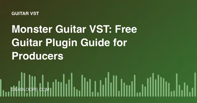 Monster Guitar VST: Free Guitar Plugin Guide for Producers