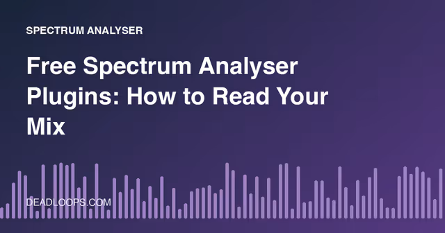 Free Spectrum Analyser Plugins: How to Read Your Mix
