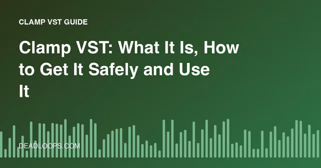 Clamp VST: What It Is, How to Get It Safely and Use It