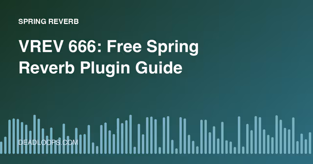 VREV 666: Free Spring Reverb Plugin Guide
