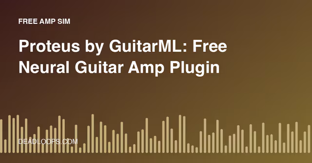 Proteus by GuitarML: Free Neural Guitar Amp Plugin