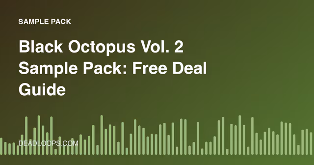 Black Octopus Vol. 2 Sample Pack: Free Deal Guide