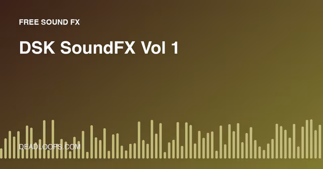 DSK SoundFX Vol 1: Free Sound Effects Instrument Guide