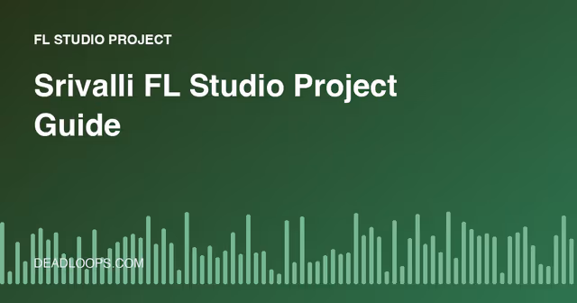 Srivalli Hindi Version FL Studio Project: How to Study It