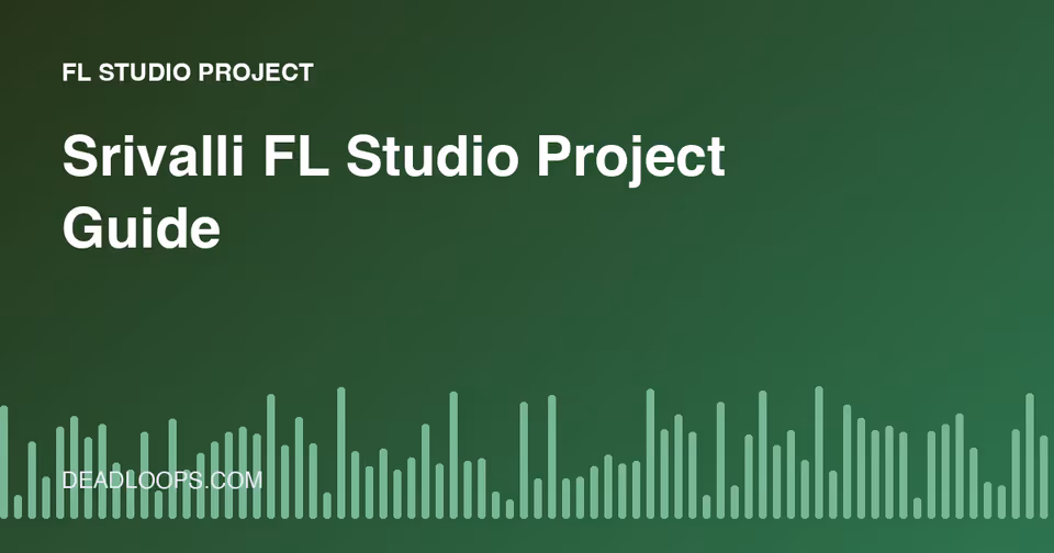 Srivalli Hindi Version FL Studio Project: How to Study It