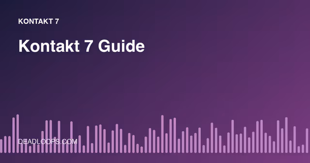Kontakt 7: What It Does, Player vs Full and the Free Deal