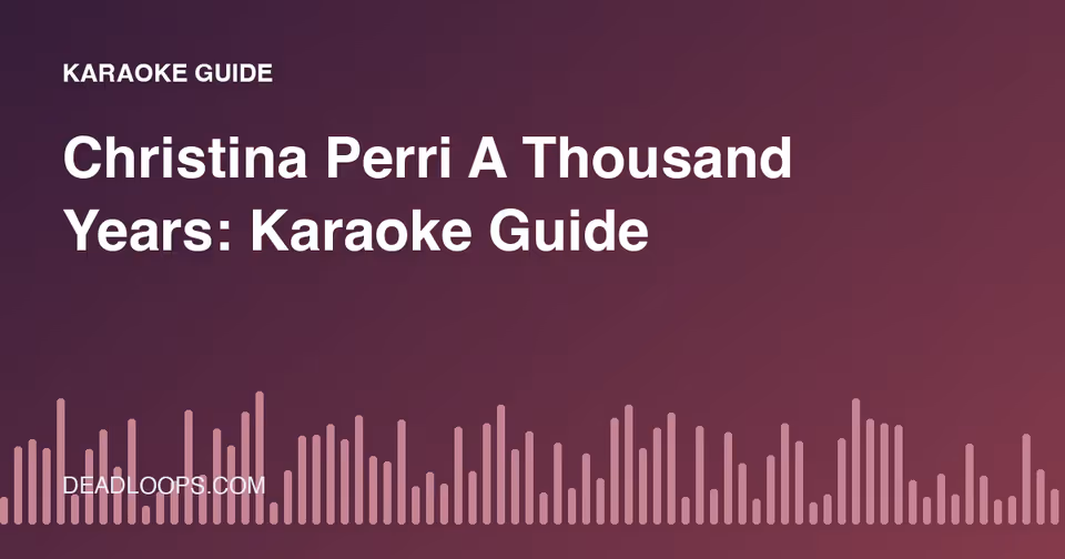 Christina Perri A Thousand Years: Karaoke Guide