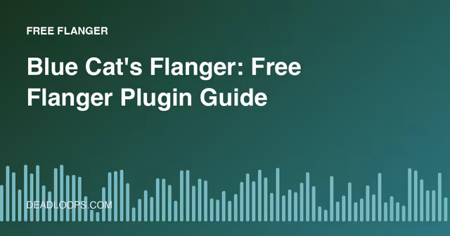 Blue Cat's Flanger: Free Flanger Plugin Guide