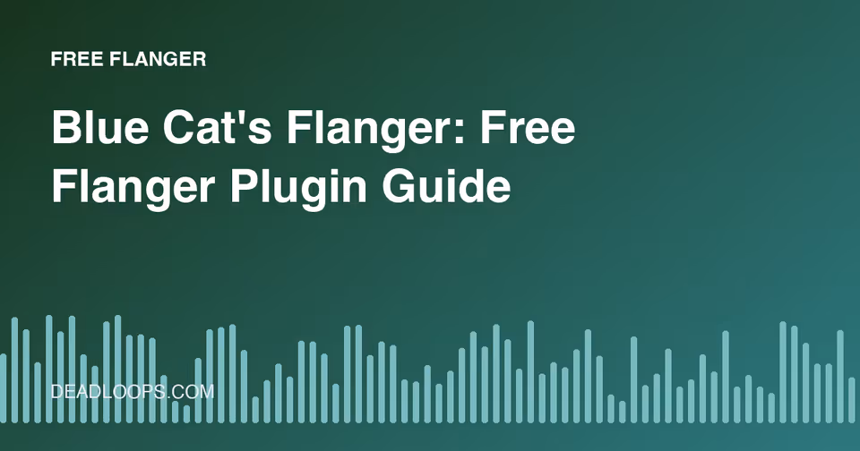 Blue Cat's Flanger: Free Flanger Plugin Guide
