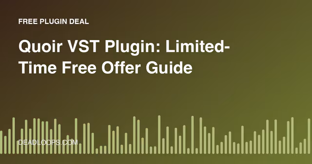 Quoir VST Plugin: Limited-Time Free Offer Guide