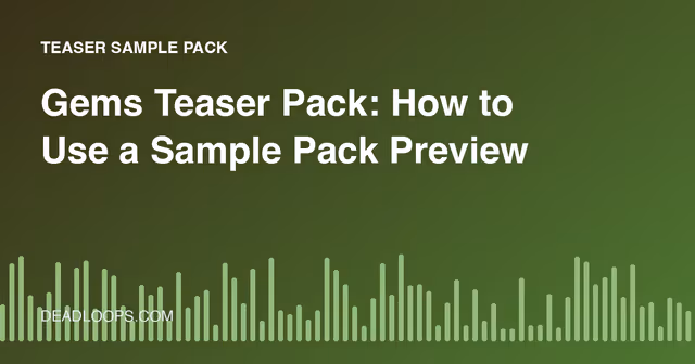 Gems Teaser Pack: How to Use a Sample Pack Preview