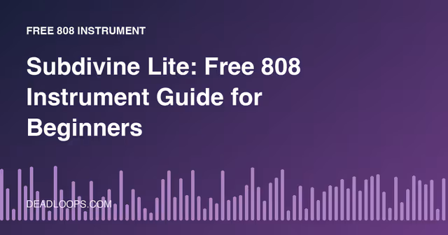Subdivine Lite: Free 808 Instrument Guide for Beginners