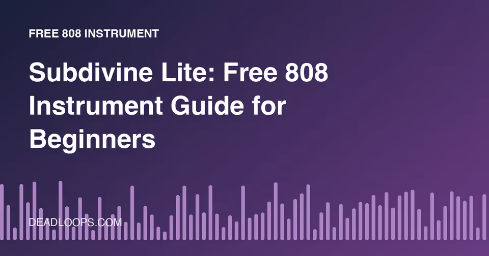Subdivine Lite: Free 808 Instrument Guide for Beginners