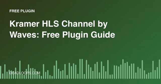 Kramer HLS Channel by Waves: Free Plugin Guide