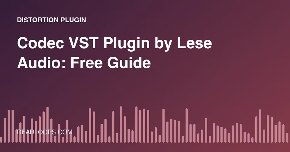Codec VST Plugin by Lese Audio: Free Guide