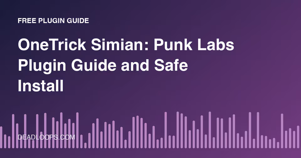OneTrick Simian: Punk Labs Plugin Guide and Safe Install