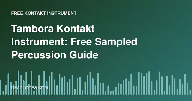 Tambora Kontakt Instrument: Free Sampled Percussion Guide