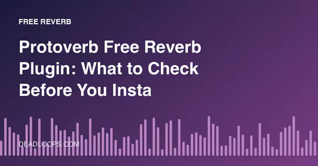 Protoverb Free Reverb Plugin: What to Check Before You Install