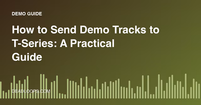 How to Send Demo Tracks to T-Series: A Practical Guide