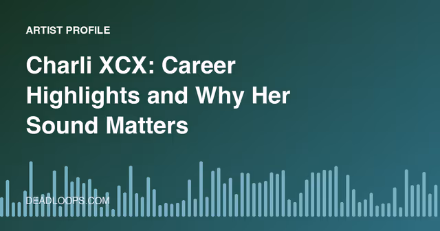 Charli XCX: Career Highlights and Why Her Sound Matters