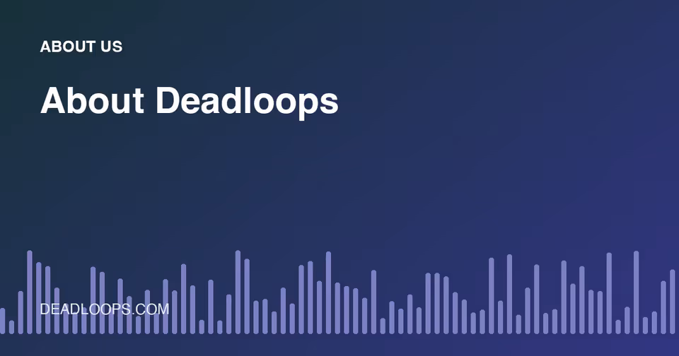 About Deadloops